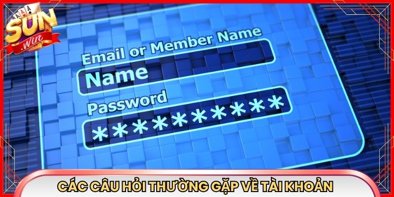 Các câu hỏi thường gặp về tài khoản hội viên tại Sunwin