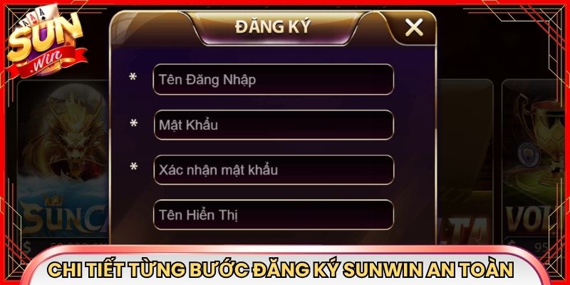 Chi tiết từng bước đăng ký Sunwin an toàn cho bạn mới