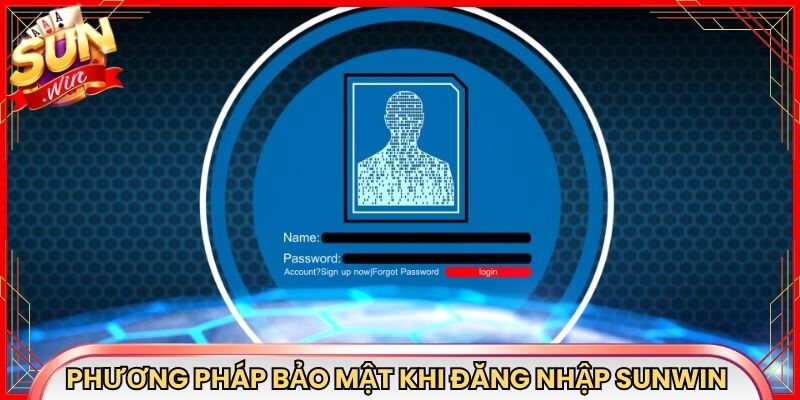 Phương pháp bảo mật tài khoản khi đăng nhập Sunwin tối ưu