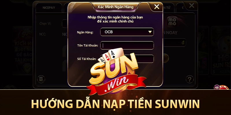 Hướng dẫn nạp tiền Sunwin nhanh nhất