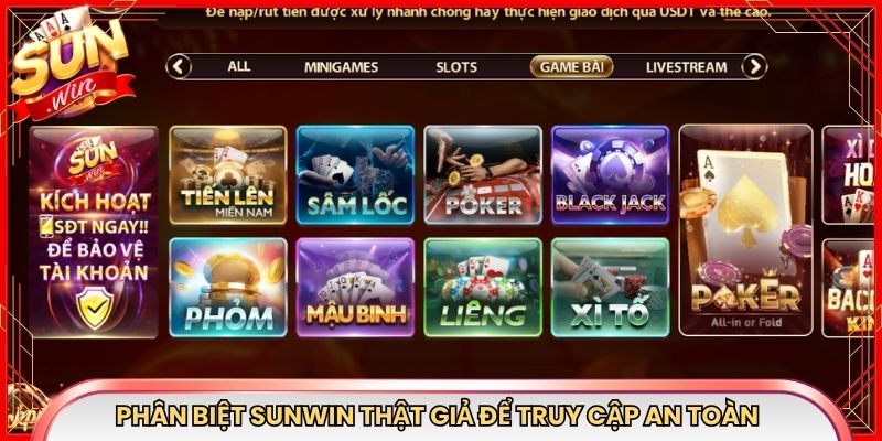 Phân biệt Sunwin thật giả để truy cập an toàn