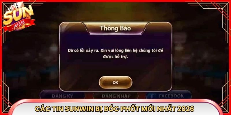 Các tin Sunwin bị bóc phốt mới nhất 2026