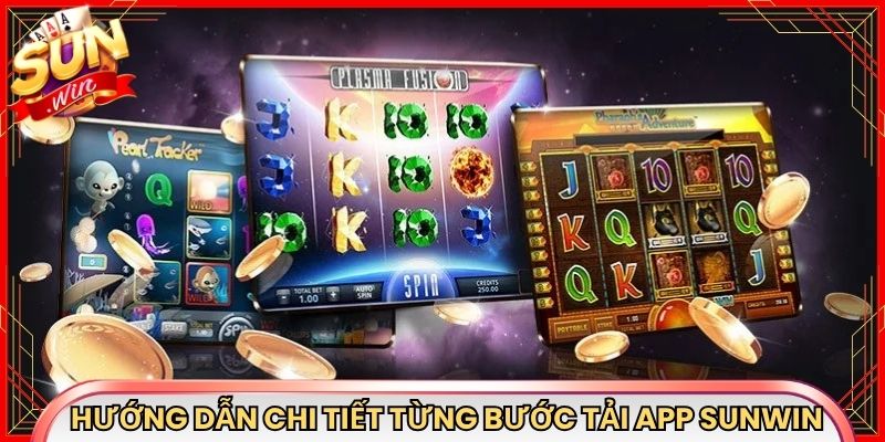 Hướng dẫn chi tiết từng bước tải app Sunwin nhanh gọn