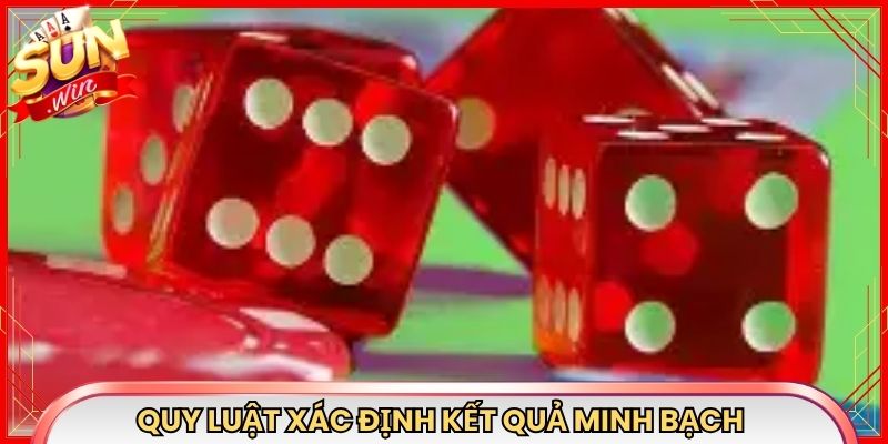 Quy luật xác định kết quả minh bạch